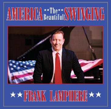 Singer Frank Lamphere's 2021 album "America the Beautiful, Swinging"